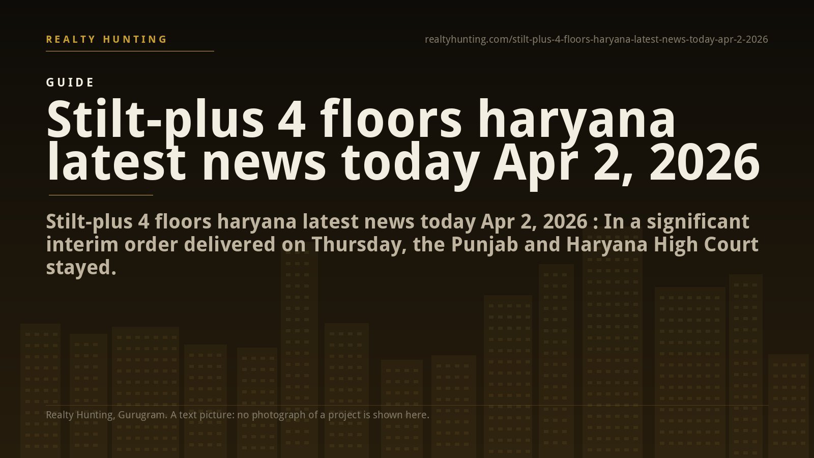 Stilt-plus 4 floors haryana latest news today Apr 2, 2026