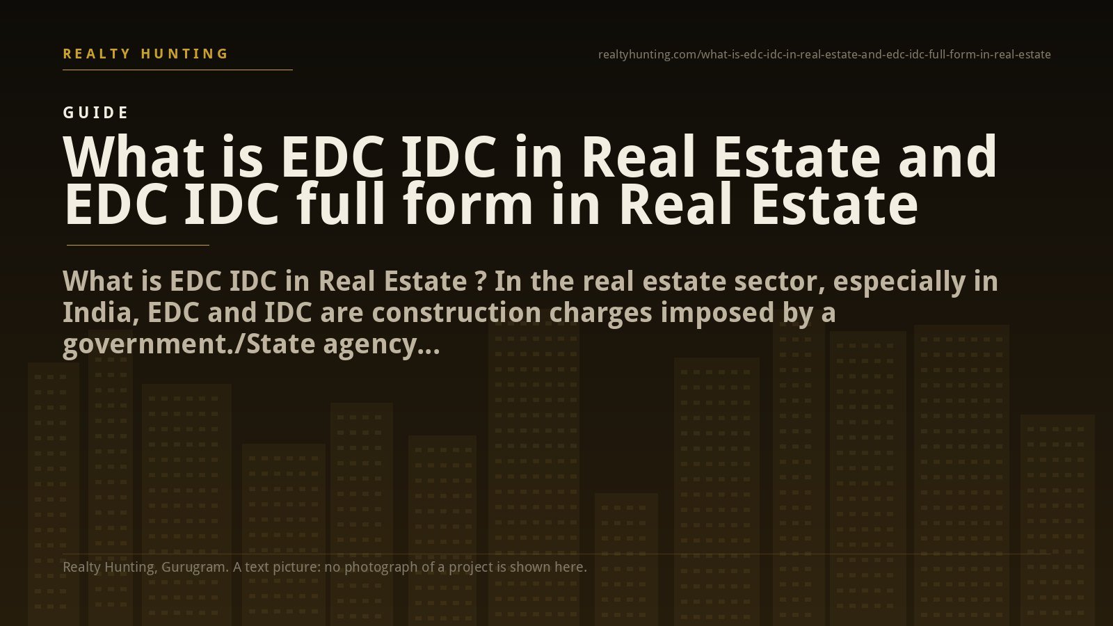 What Are EDC and IDC in Real Estate? Full Form and How They Reach Your Price