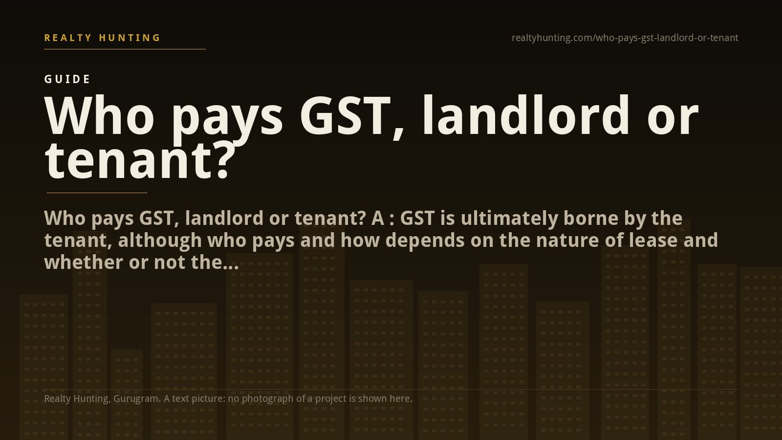 Who pays GST, landlord or tenant?