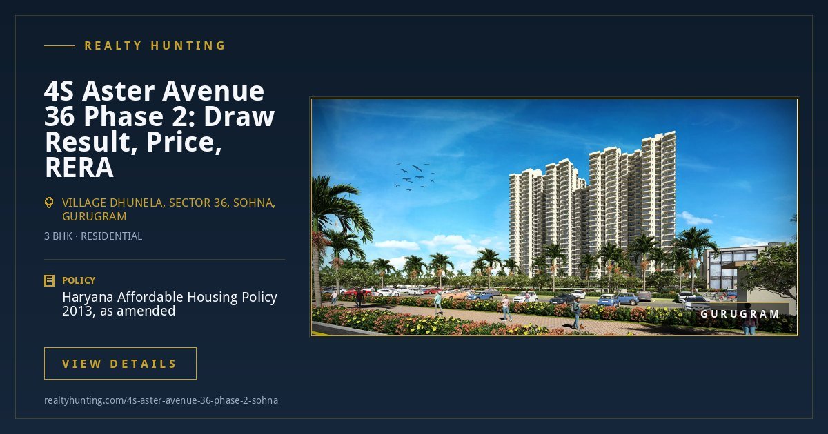 4S Aster Avenue 36 Phase 2, Sector 36 Sohna: Draw Result, Price and Payment Plan — photo 4