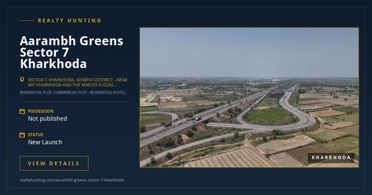 Aarambh Greens Sector 7 Kharkhoda — photo 3