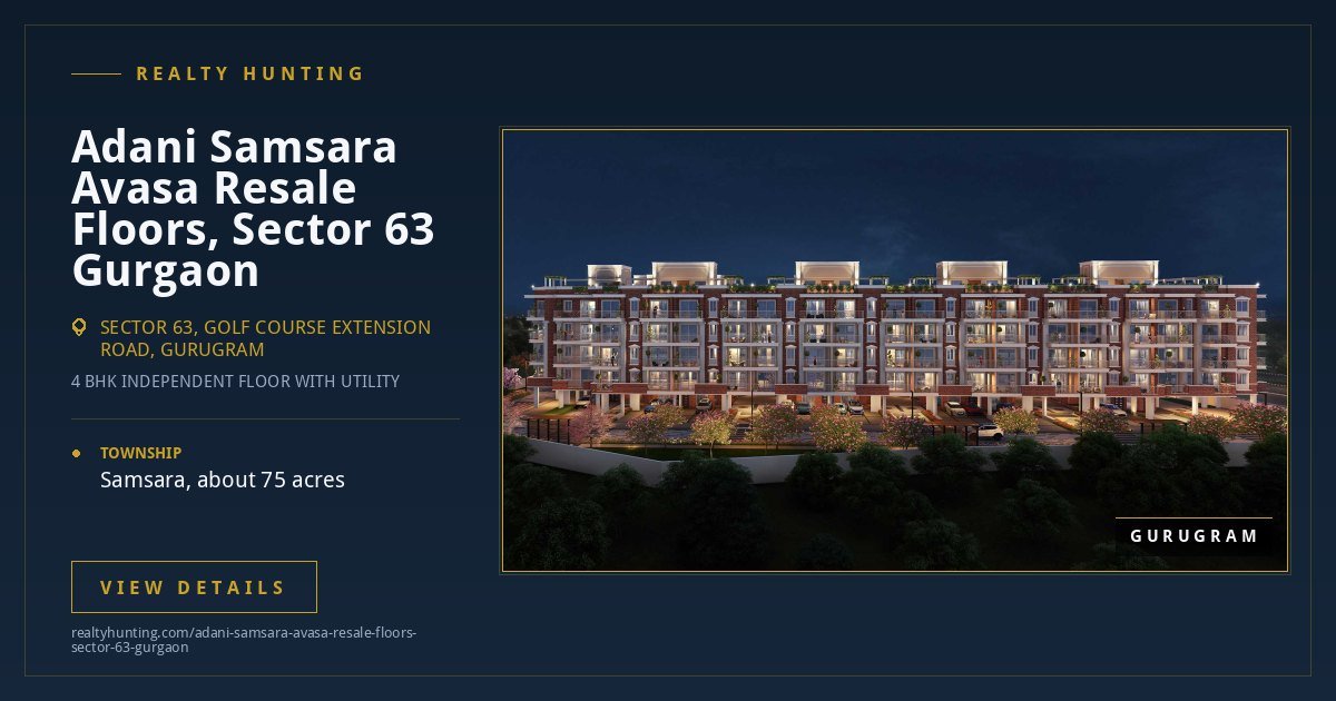 Adani Samsara Avasa Resale Floors, Sector 63 Gurgaon — photo 1
