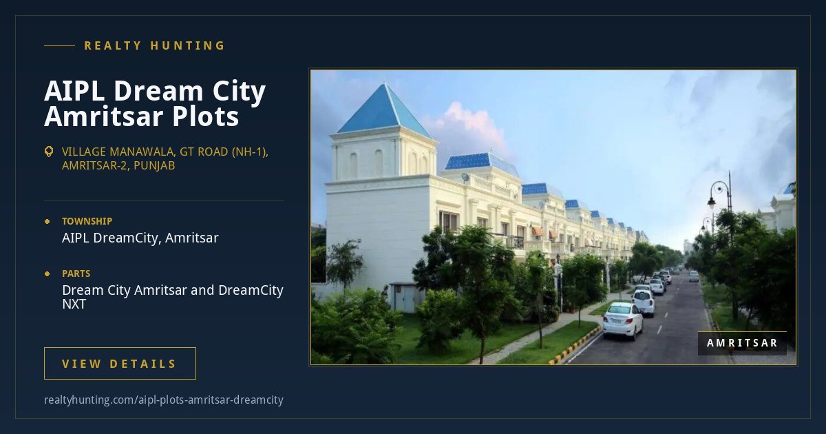 AIPL DreamCity Plots, GT Road Amritsar