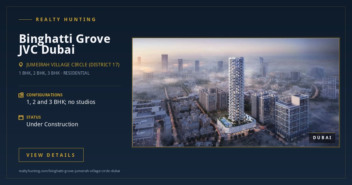 Binghatti Grove Jumeirah Village Circle Dubai