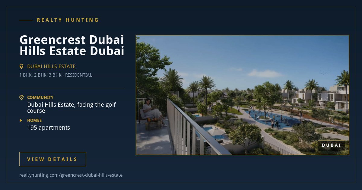 Greencrest Dubai Hills Estate Dubai