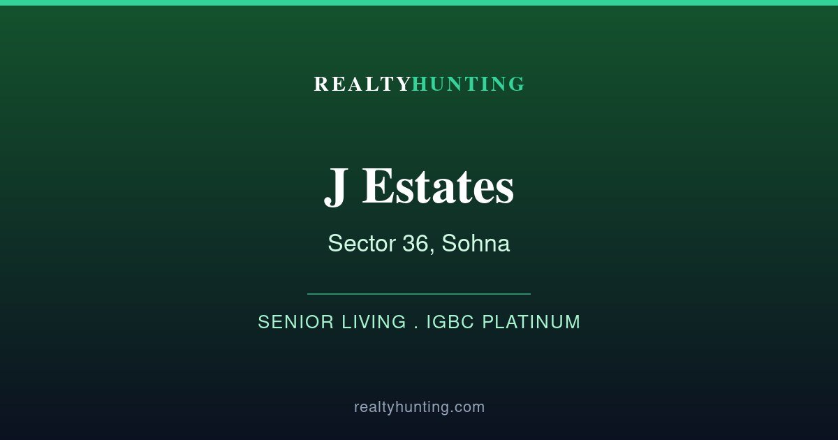 J Estates Sector 36 Sohna