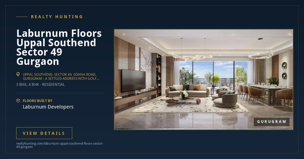 Laburnum Floors at Uppal Southend Sector 49 Gurgaon — photo 2
