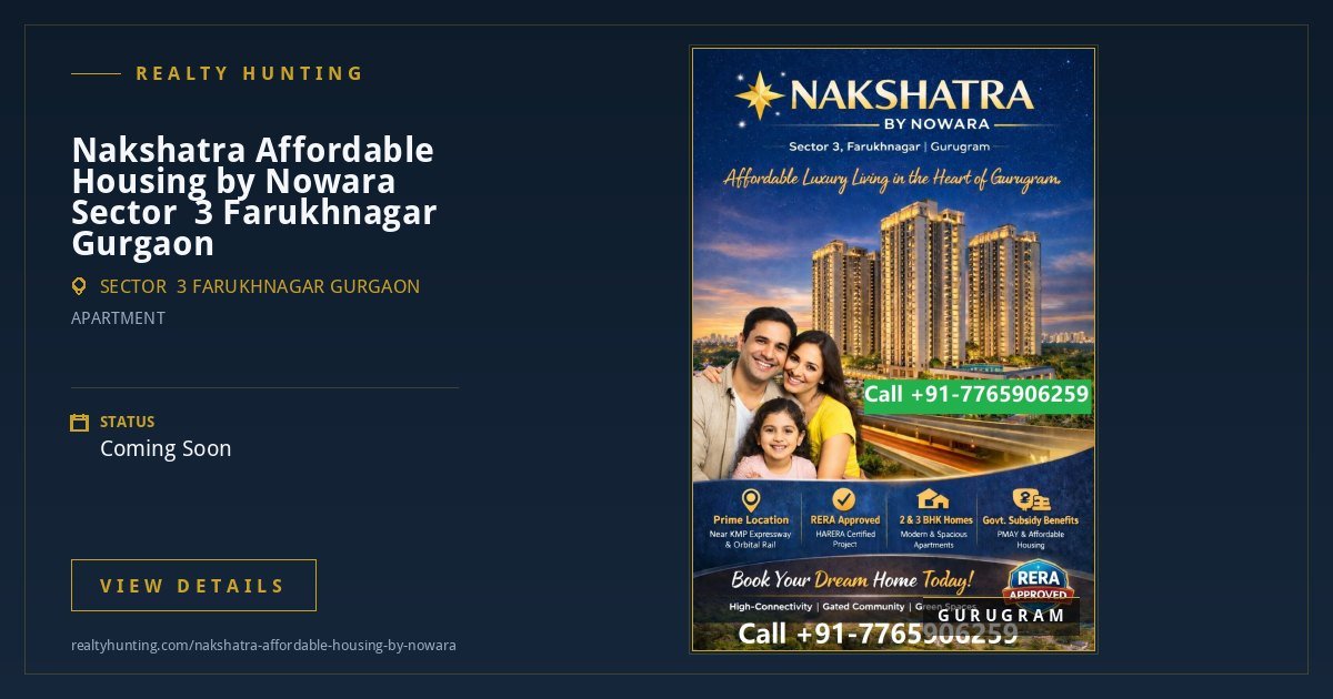 Nakshatra Affordable Housing by Nowara Sector 3 Farukhnagar Gurgaon — photo 1