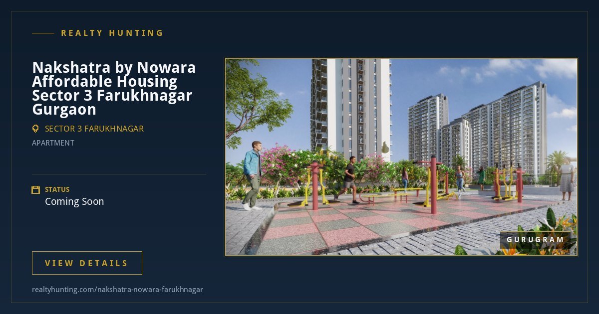 Nakshatra by Nowara Affordable Housing Sector 3 Farukhnagar Gurgaon — photo 4