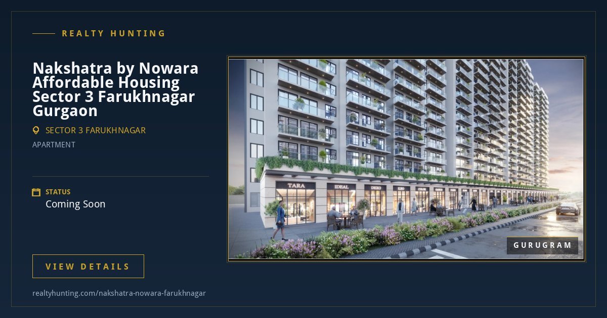 Nakshatra by Nowara Affordable Housing Sector 3 Farukhnagar Gurgaon — photo 1