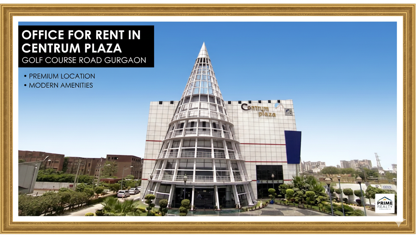 Centrum Plaza Office for Rent, Golf Course Road Gurgaon