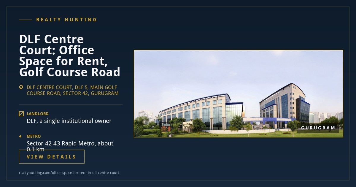 DLF Centre Court Office for Rent, Golf Course Road Gurgaon — photo 1
