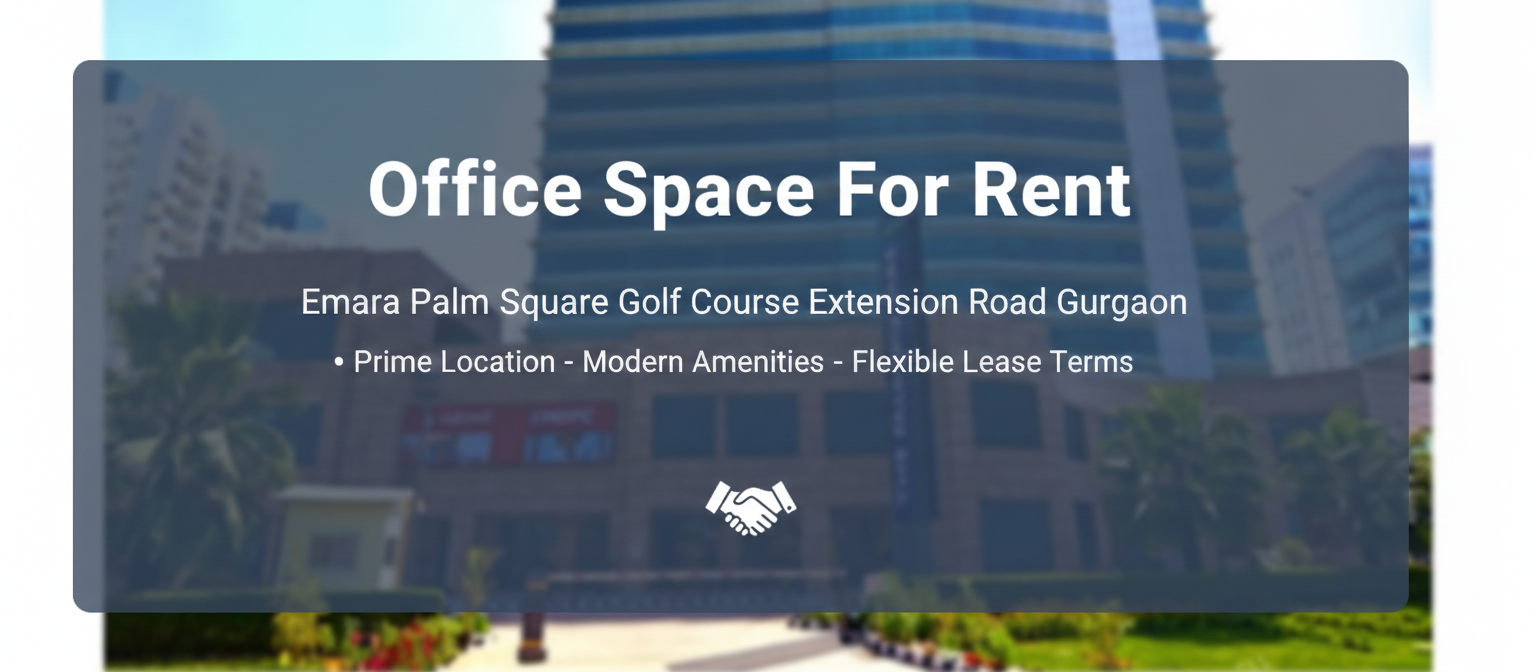 Emaar Palm Square Office for Rent, Sector 66 Gurgaon