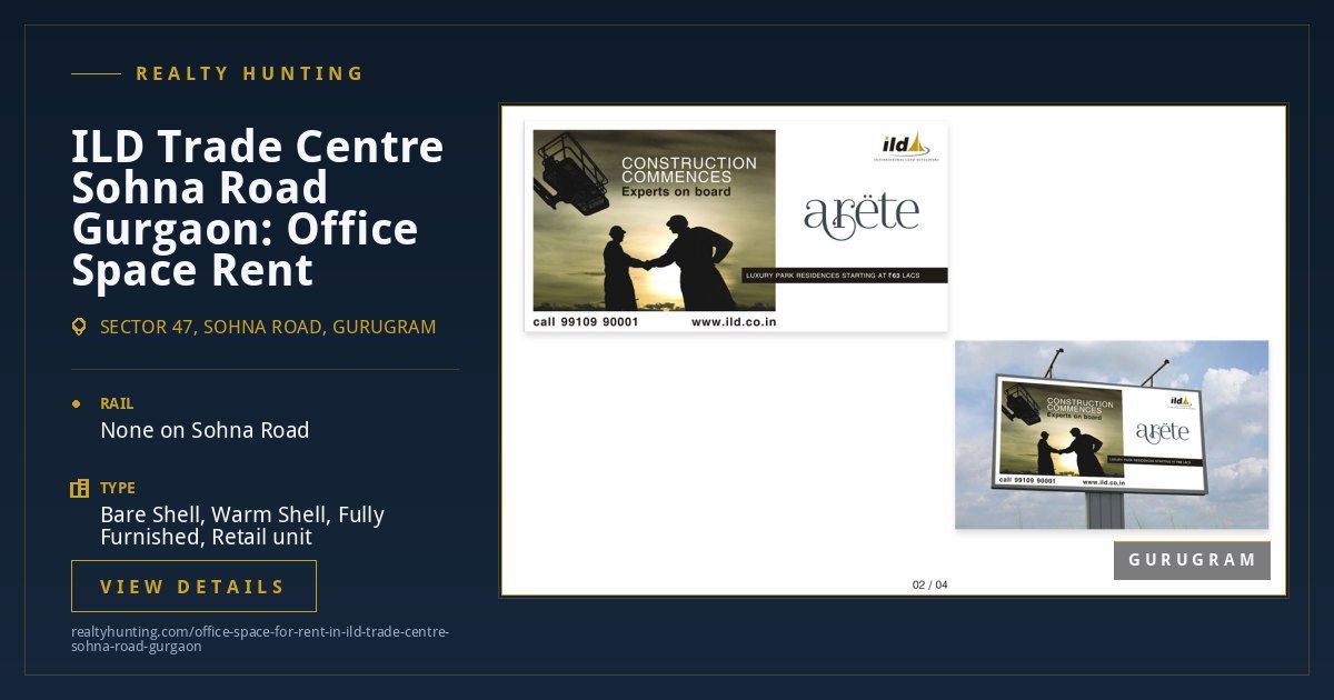 ILD Trade Centre Office for Rent, Sohna Road Gurgaon — photo 1