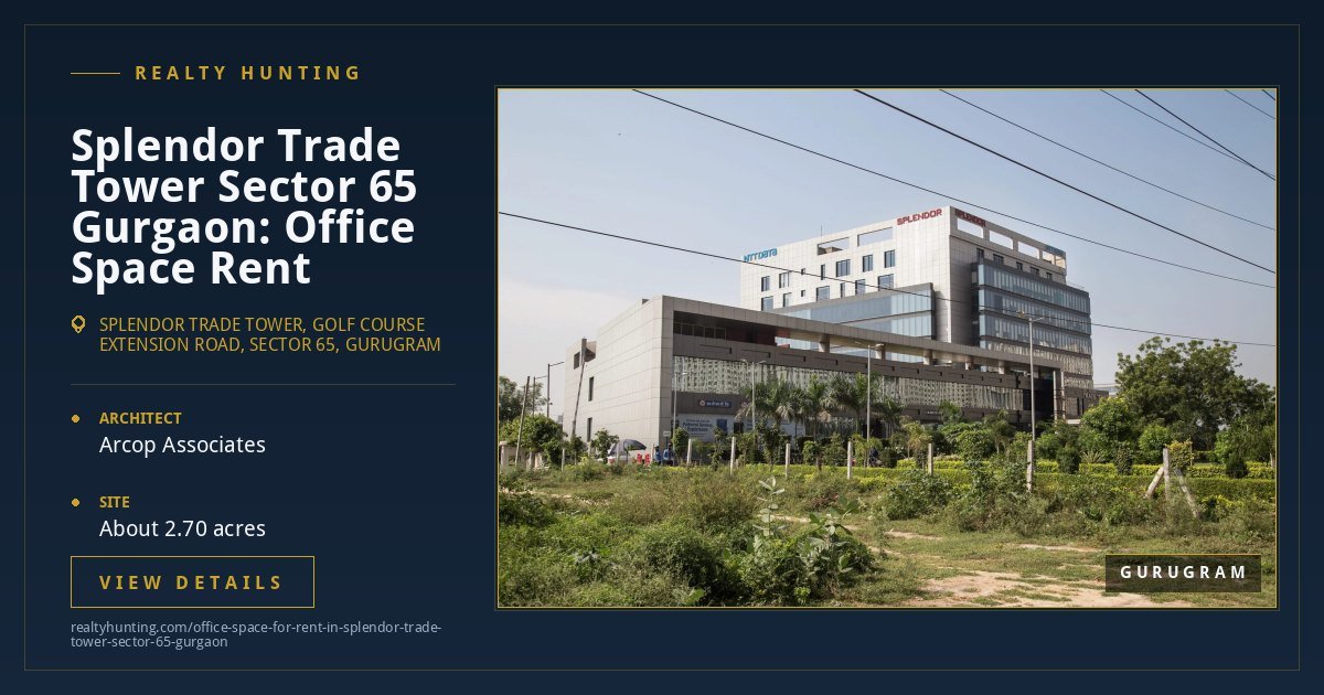Splendor Trade Tower Office for Rent, Sector 65 Gurgaon