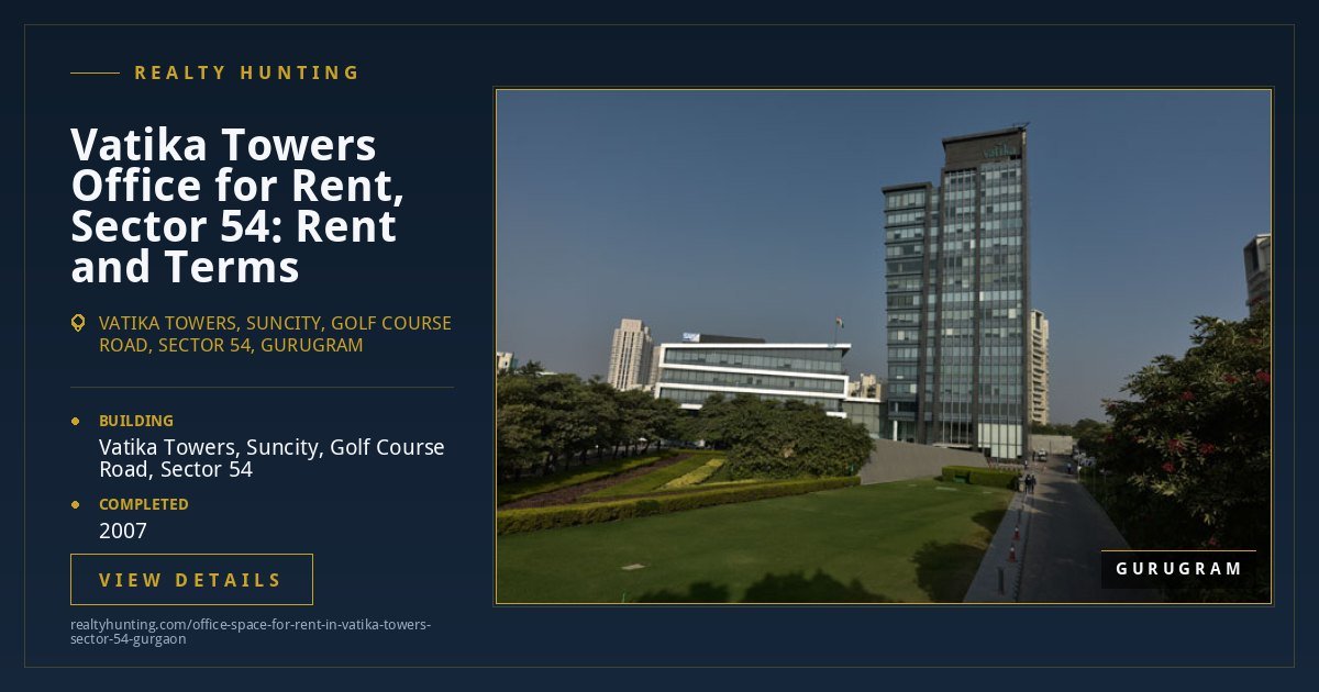 Vatika Towers Office for Rent, Sector 54 Gurgaon