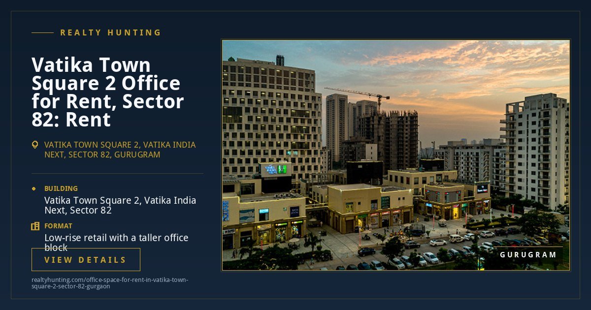 Vatika Town Square 2 Office for Rent, Sector 82 Gurgaon