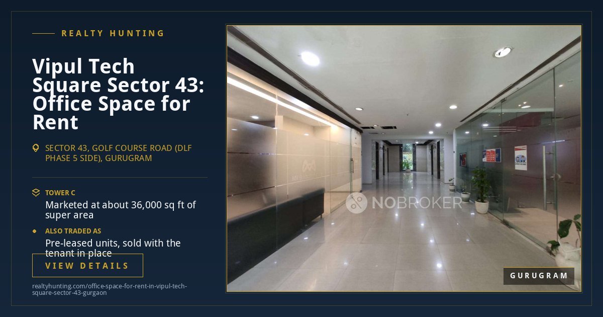 Vipul Tech Square Office for Rent, Sector 43 Gurgaon