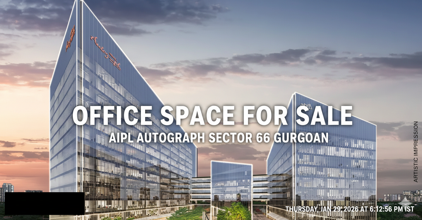 AIPL Autograph Office Space for Sale, Sector 66 Gurgaon