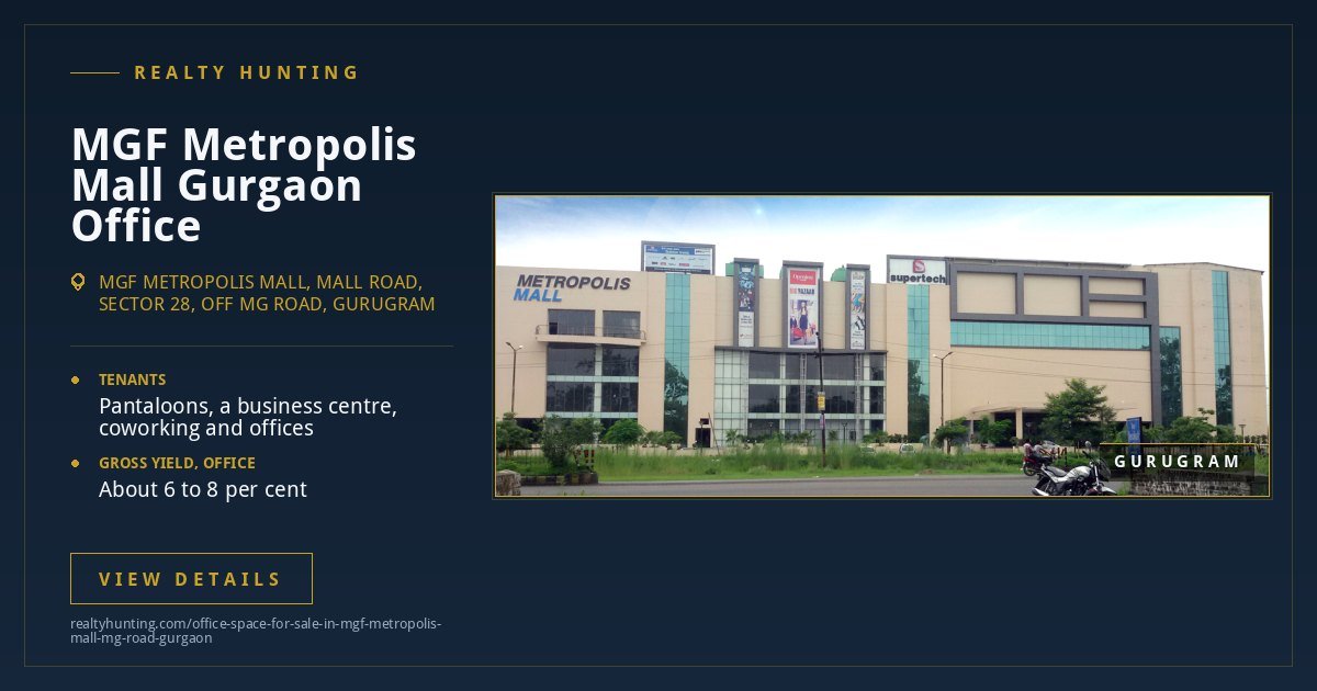 MGF Metropolis Mall Office for Sale, MG Road Gurgaon