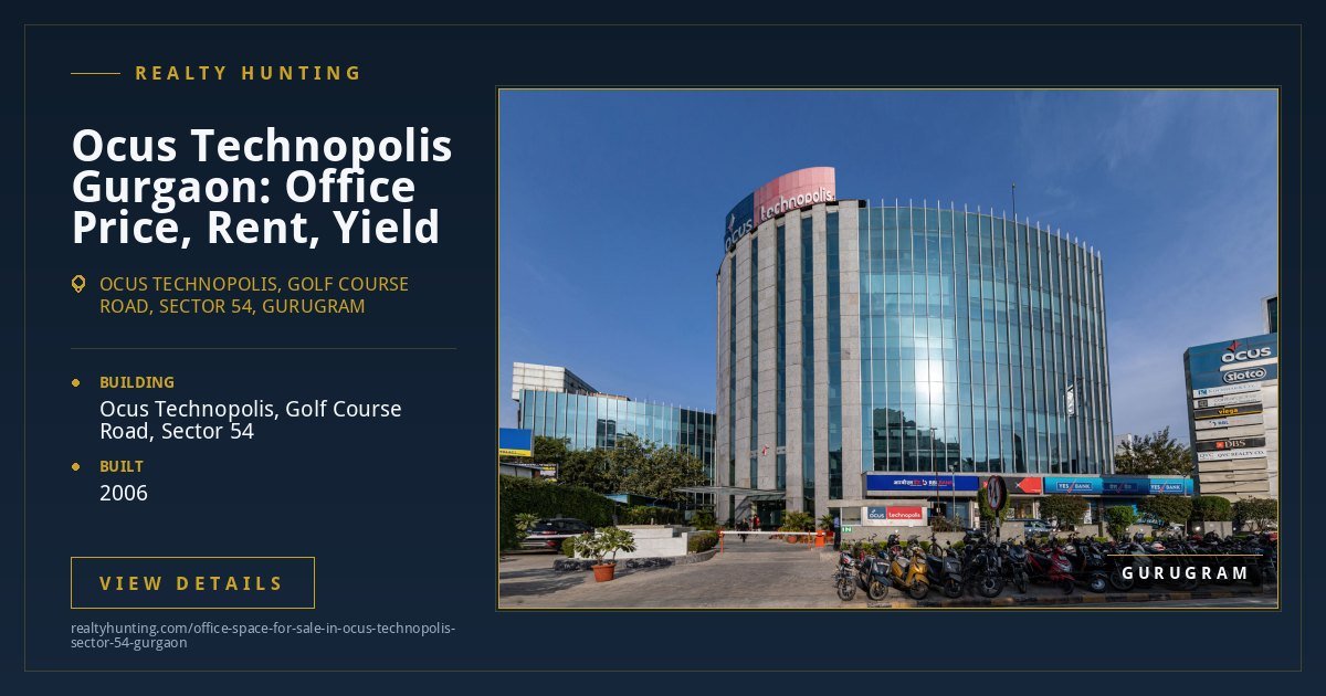 Ocus Technopolis Office for Sale, Sector 54 Gurgaon