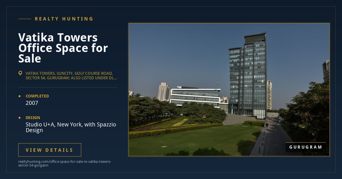 Vatika Towers Office for Sale, Golf Course Road, Sector 54 Gurgaon