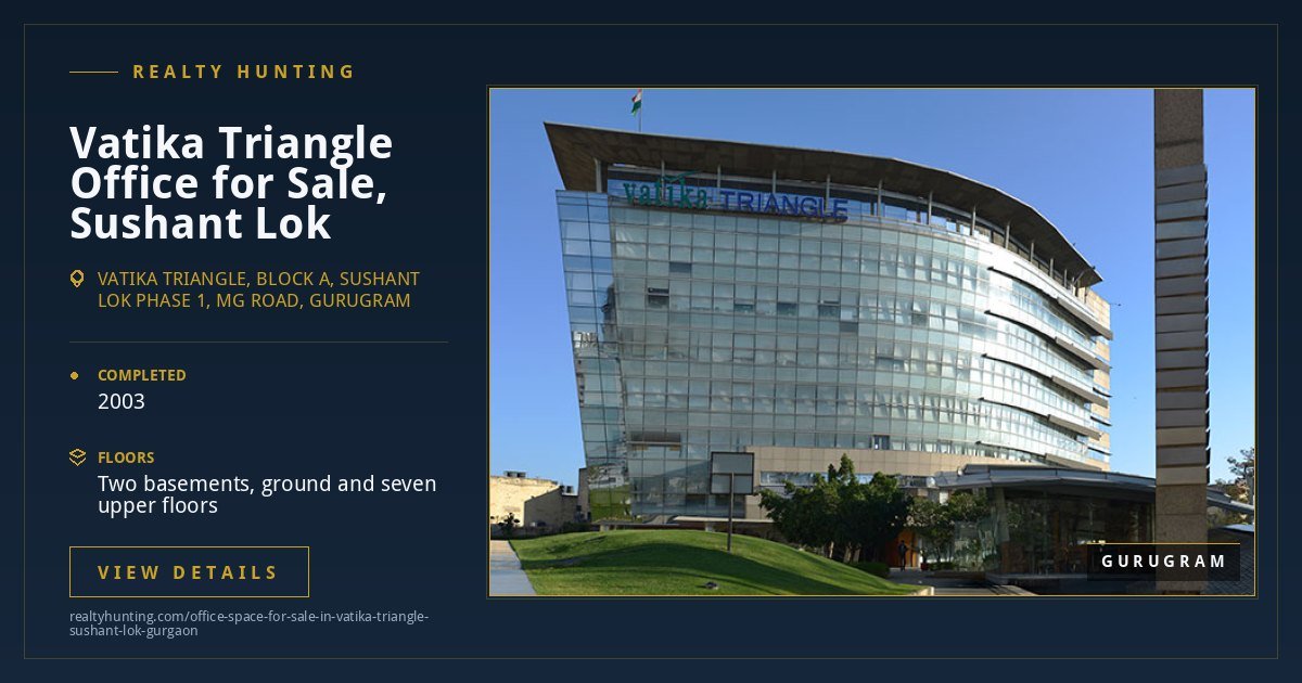 Vatika Triangle Office for Sale, Sushant Lok Gurgaon