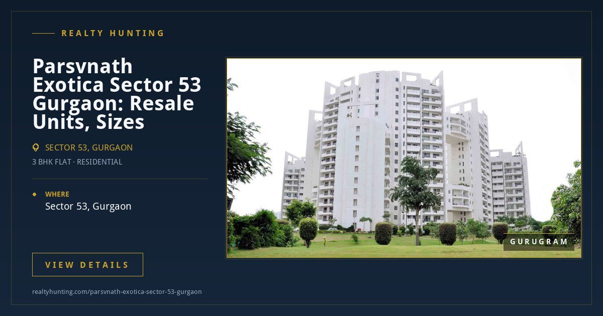 Parsvnath Exotica Sector 53 Gurgaon