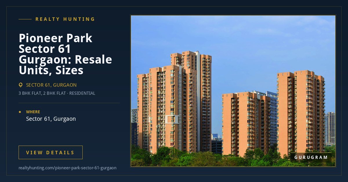 Pioneer Park Sector 61 Gurgaon