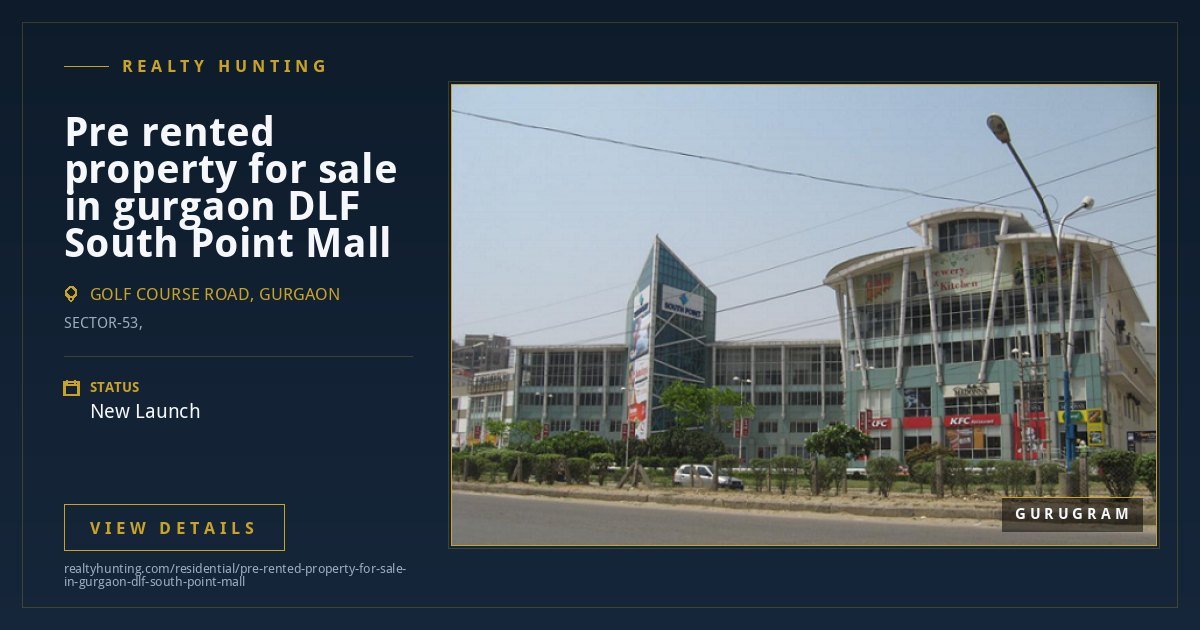 Pre rented property for sale in gurgaon DLF South Point Mall — photo 1