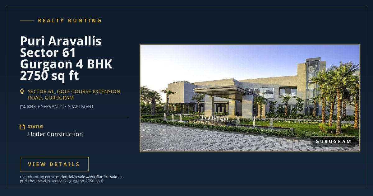 Resale 4 BHK in Puri Aravallis Sector 61 Gurgaon, 2750 sq ft
