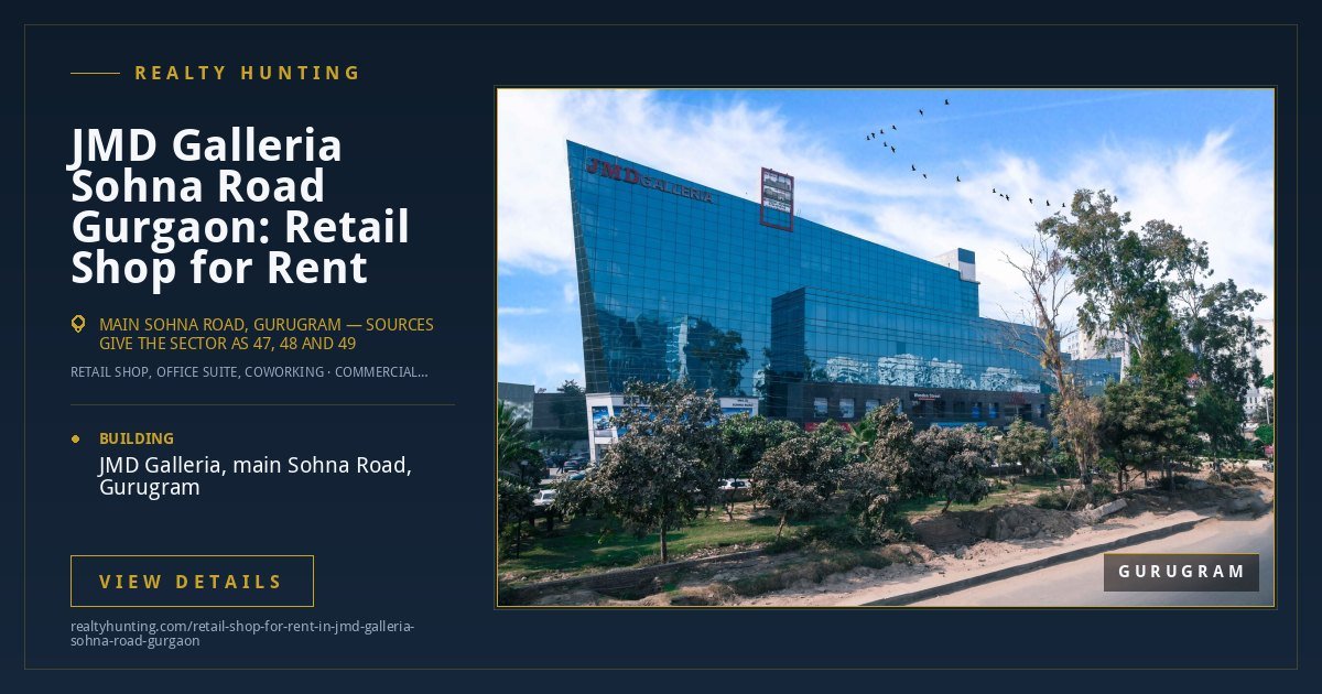 JMD Galleria Retail Shop for Rent, Sohna Road Gurgaon