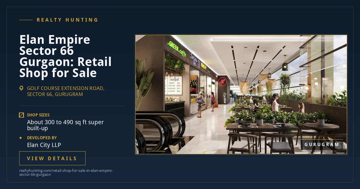 Elan Empire Retail Shop for Sale, Sector 66 Gurgaon — photo 4