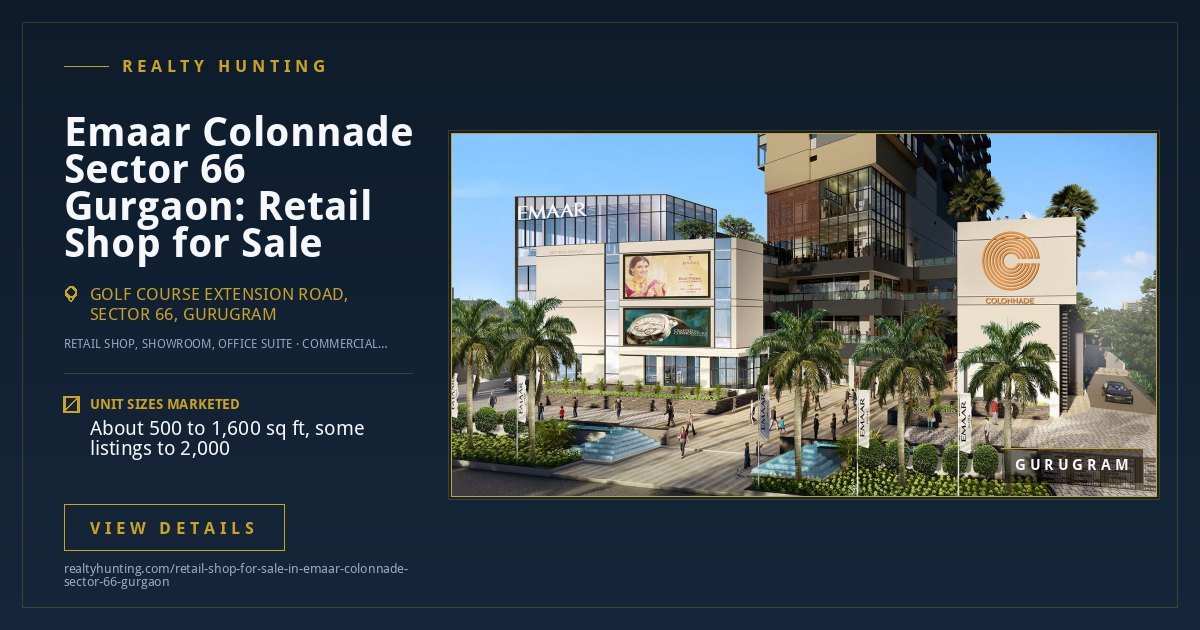 Emaar Colonnade Retail Shop for Sale, Sector 66 Gurgaon — photo 1
