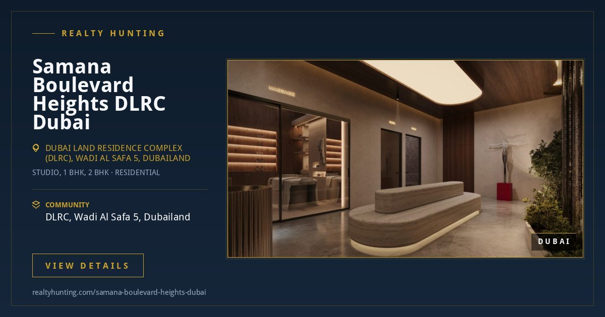 Samana Boulevard Heights Dubai Land Residence Complex Dubai