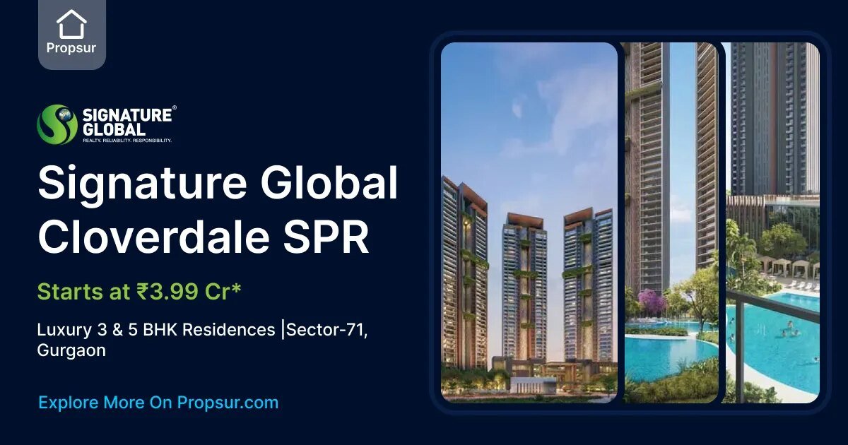 Signature Global Cloverdale SPR Sector 71 Gurgaon
