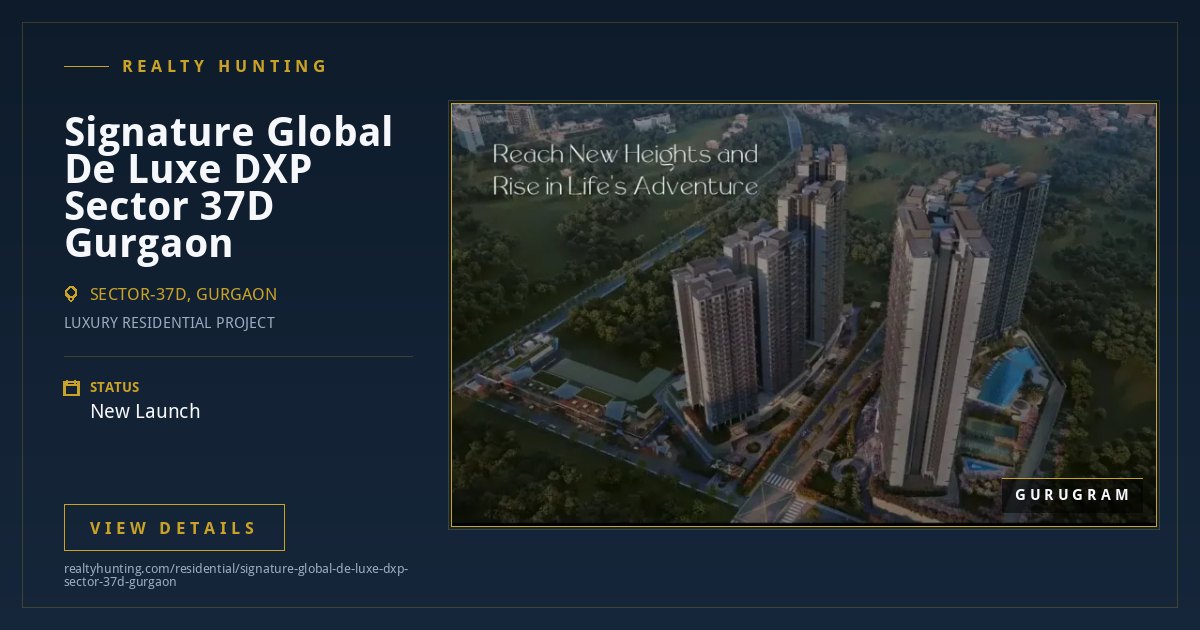 Signature Global De Luxe DXP, Sector 37D Gurgaon — photo 1