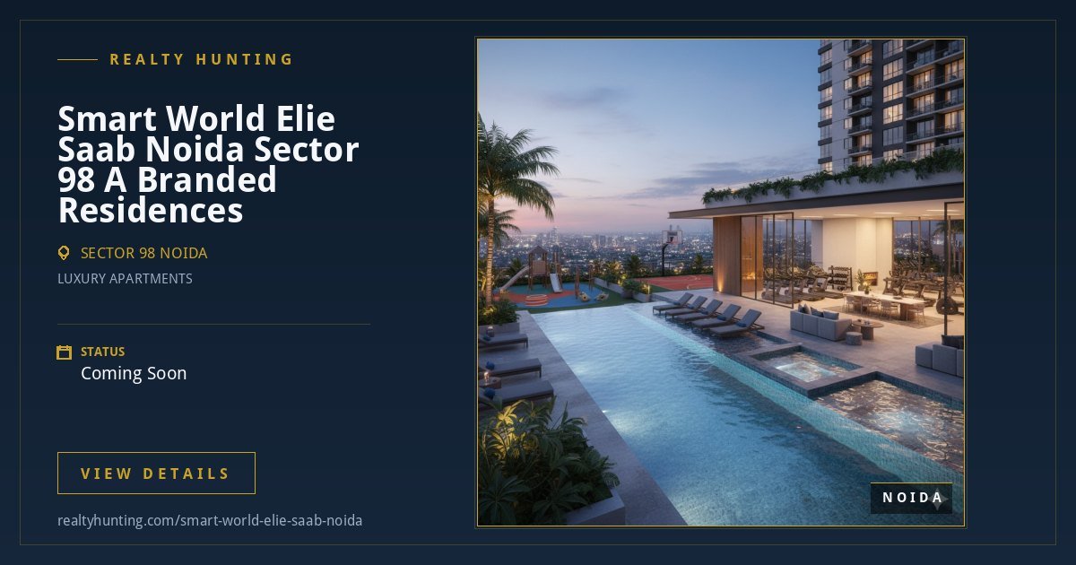 Smart world Elie Saab Noida Sector 98 A Branded Residences — photo 1