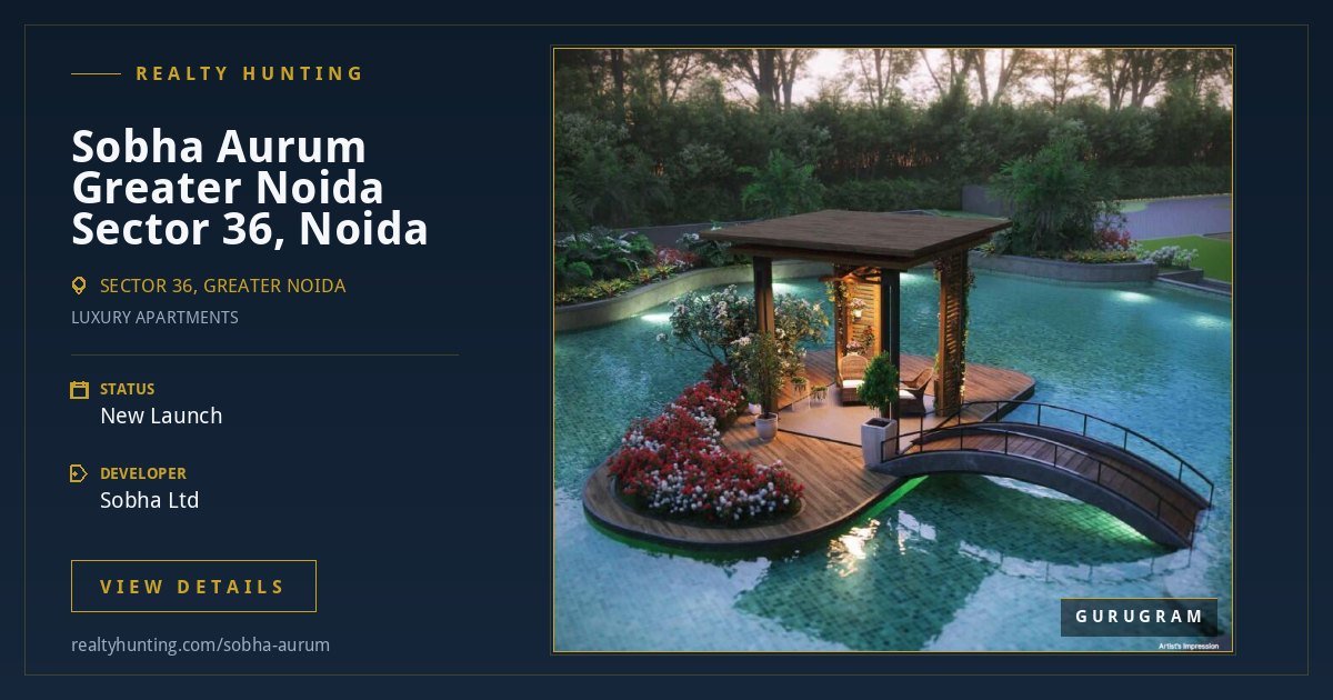 SOBHA Aurum Sector 36 Greater Noida: UP RERA Number and Flat Sizes — photo 4