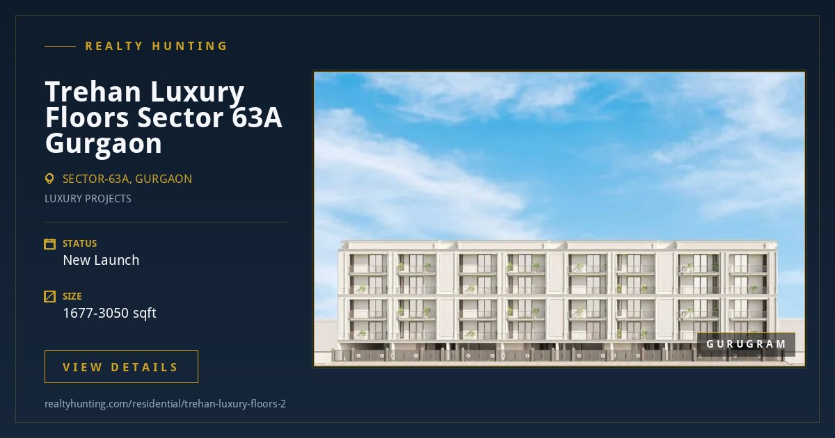 Trehan Luxury Floors Sector 63A Gurgaon — photo 1