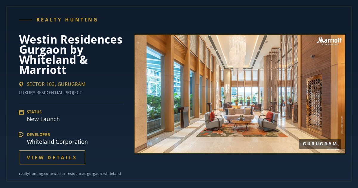 Westin Residences Gurgaon, Sector 103: Price, RERA and Possession — photo 4