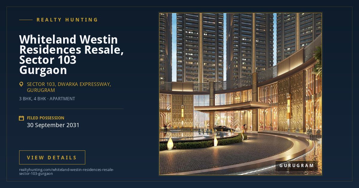 Whiteland Westin Residences Resale, Sector 103 Gurgaon — photo 2