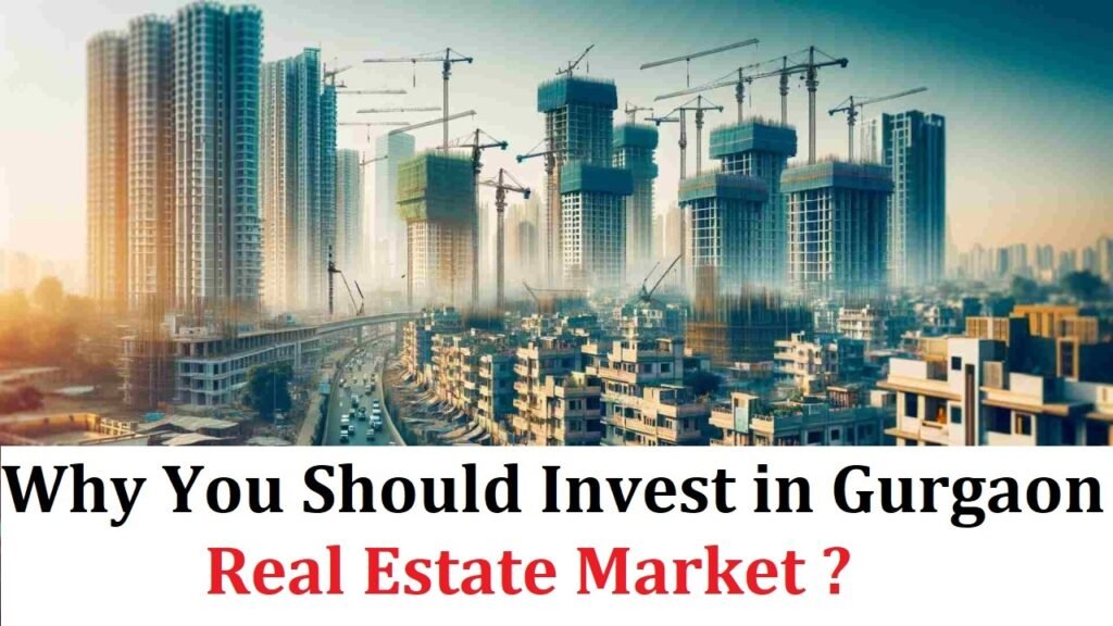 Why You Should Invest in Gurgaon Real Estate Market ? - Realty Hunting Why You Should Invest in Gurgaon Real Estate Market ? - Realty Hunting