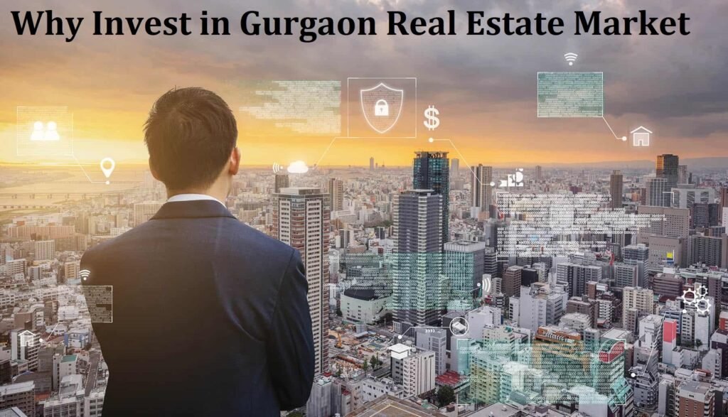 Why Invest in Gurgaon Real Estate Market - Realty Hunting ss