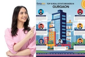 Top 10 Real Estate Brokers in Gurgaon