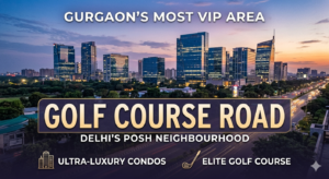Which is the most vip area in Gurgaon
