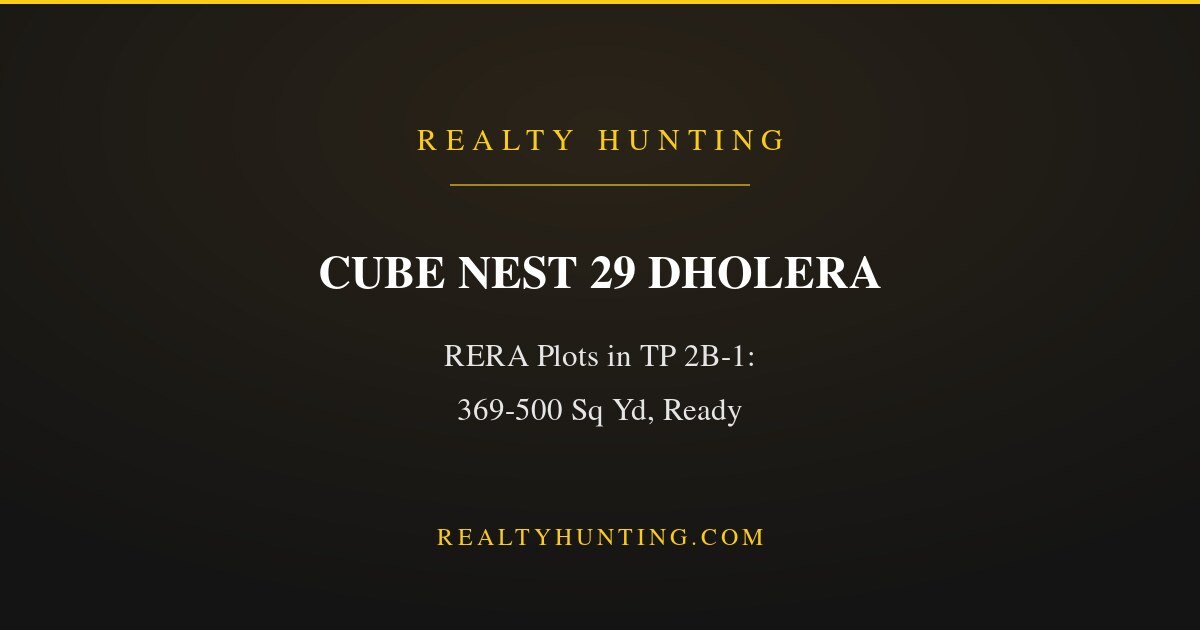 Cube Nest 29 Dholera | RERA Approved Residential Plots in TP 2B-1