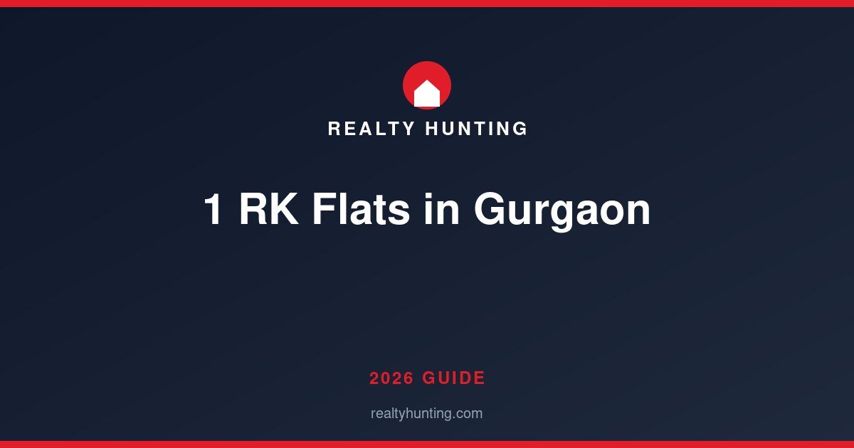 1 RK Flats in Gurgaon 2026: Rent, Price and Best Areas