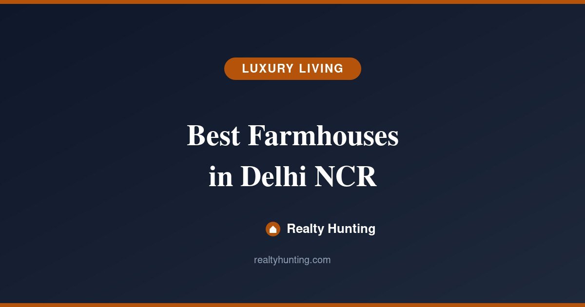 Best Farmhouses in Delhi NCR: A Guide to Luxury Living