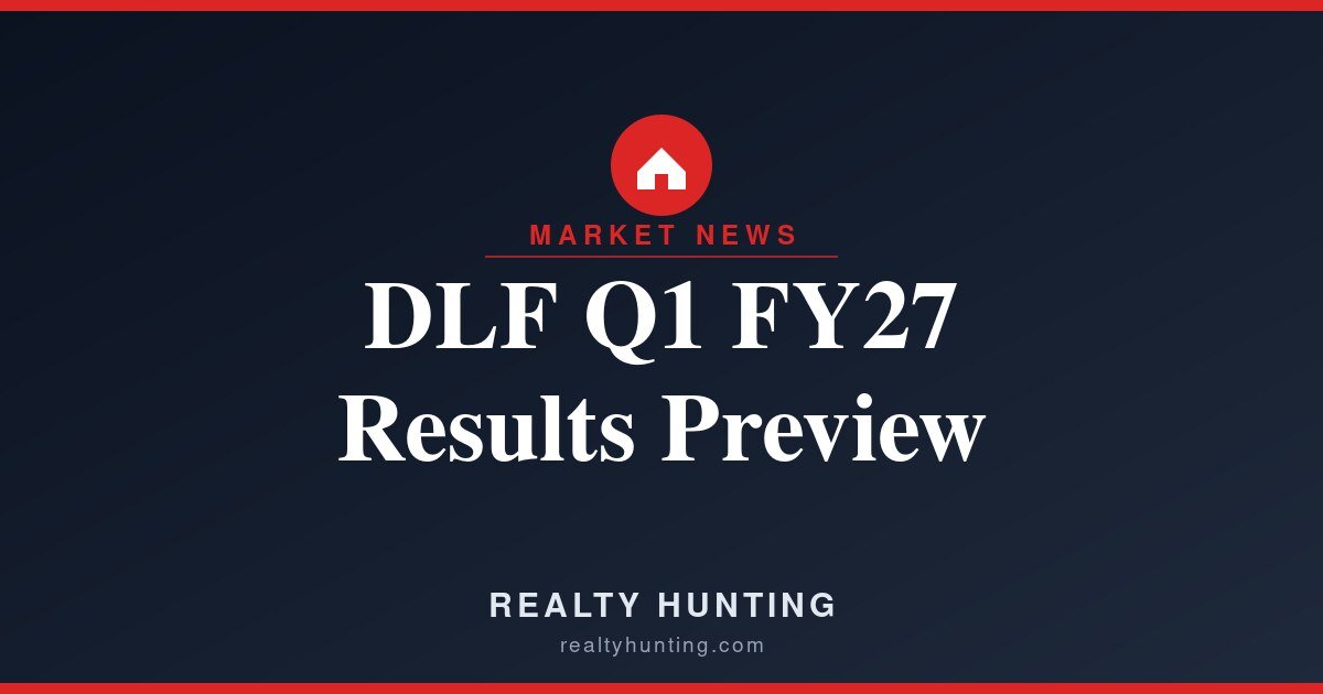DLF Q1 FY27 Results Preview: What to Watch
